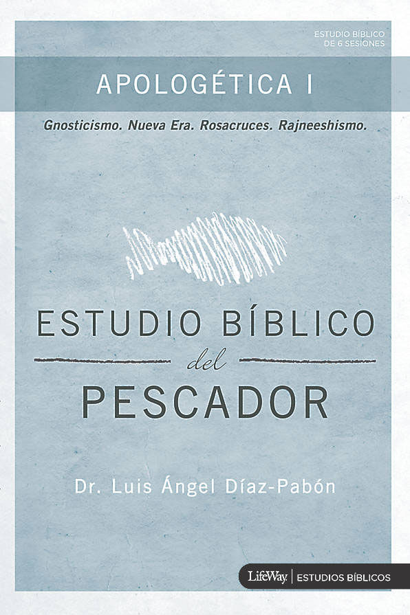 Estudio Biblico del Pescador ‑ Apologética I