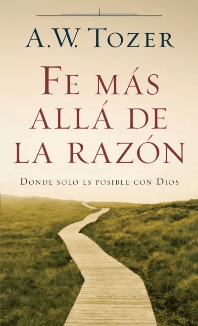 Fe Más Allá De La Razón