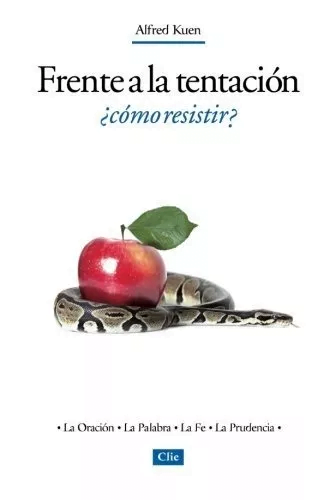 Frente A La Tentación, ¿cómo Resistir?