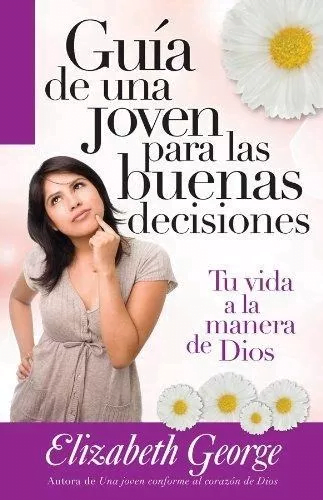 Guía De Una Joven Para Las Buenas Decisiones