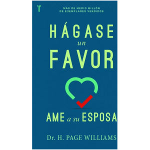 Hágase Un Favor, Ame A Su Esposa