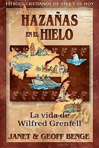 Héroes Cristianos De Ayer Y Hoy: Hazañas En El Hielo