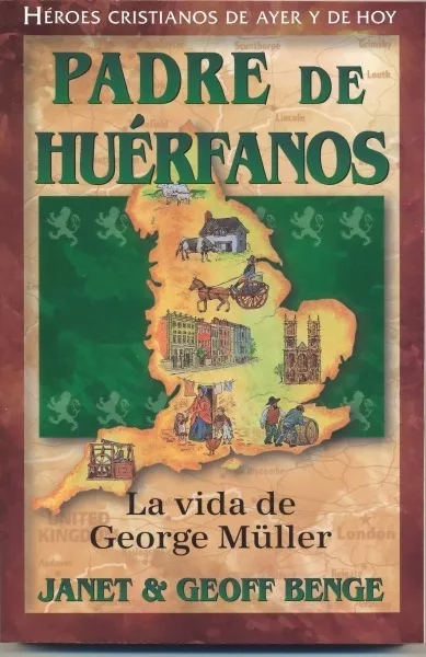 Héroes Cristianos De Ayer Y Hoy: Padre De Huérfanos