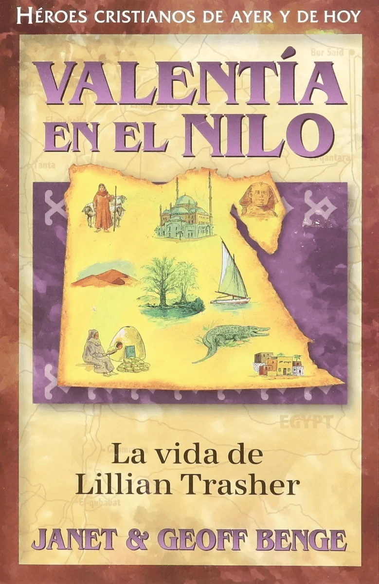 Héroes Cristianos De Ayer Y Hoy: Valentía En El Nilo
