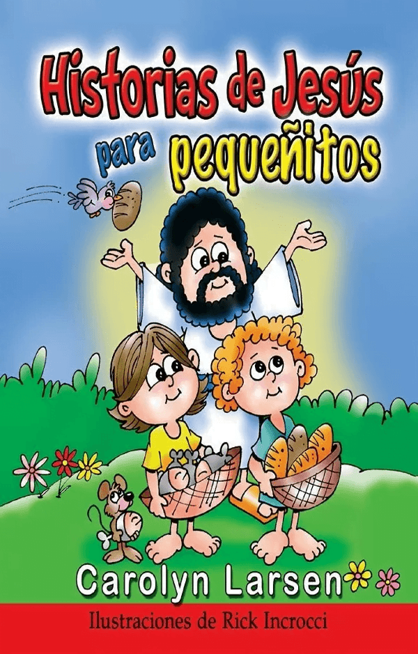Historias De Jesús Para Pequeñitos