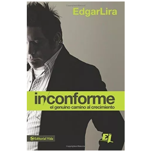 Inconforme: El Genuino Camino Al Crecimiento