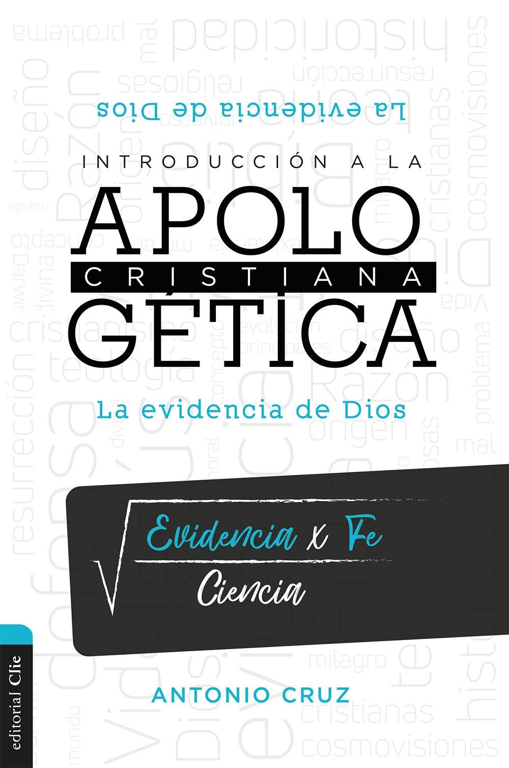 Introducción a la Apologética Cristiana: La Evidencia de Dios