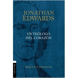 Jonathan Edwards, un Teólogo Del Corazón