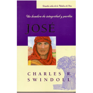 José: Un Hombre De Integridad Y Perdón (bolsillo)