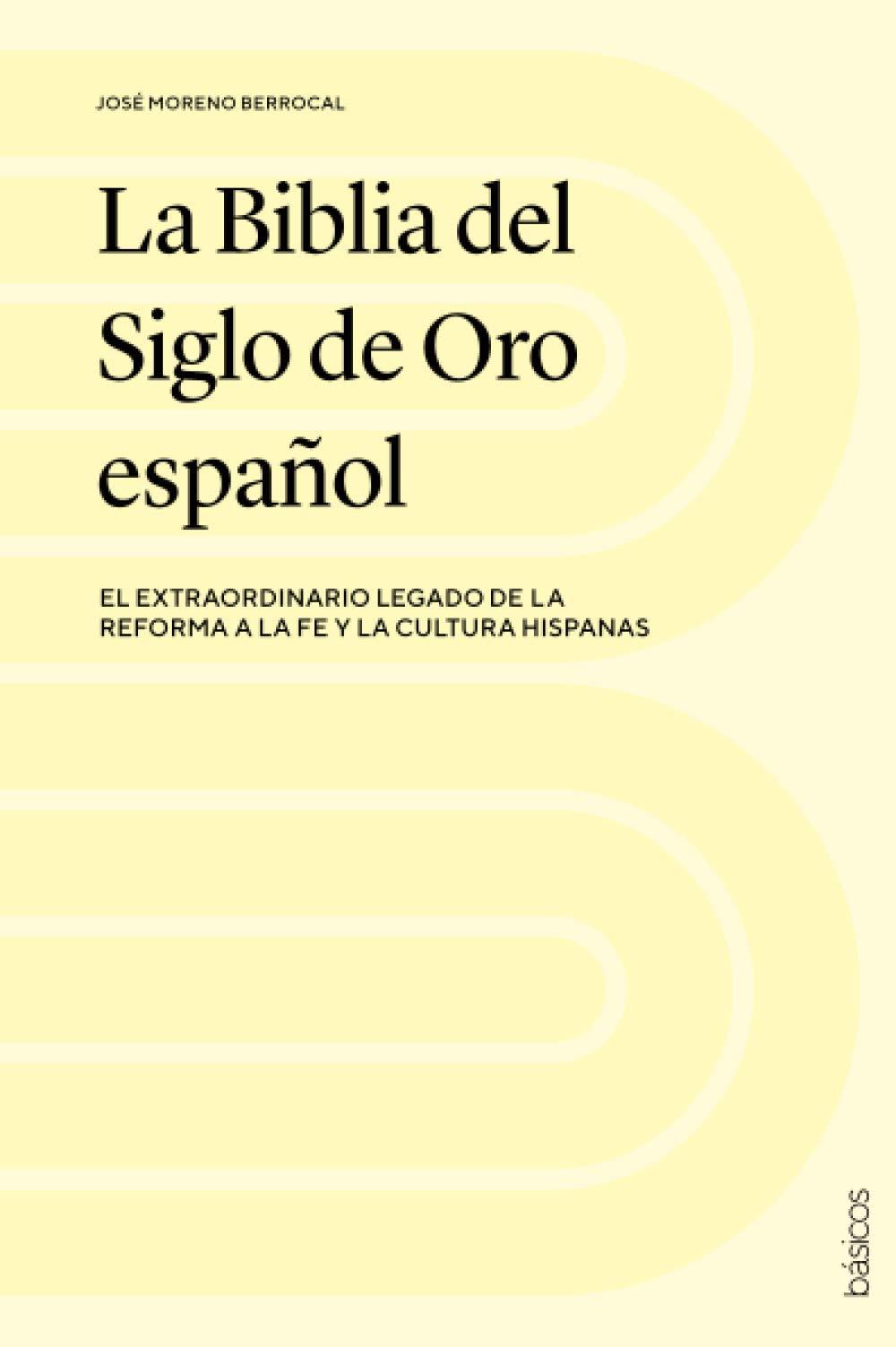 La Biblia del Siglo de Oro Español