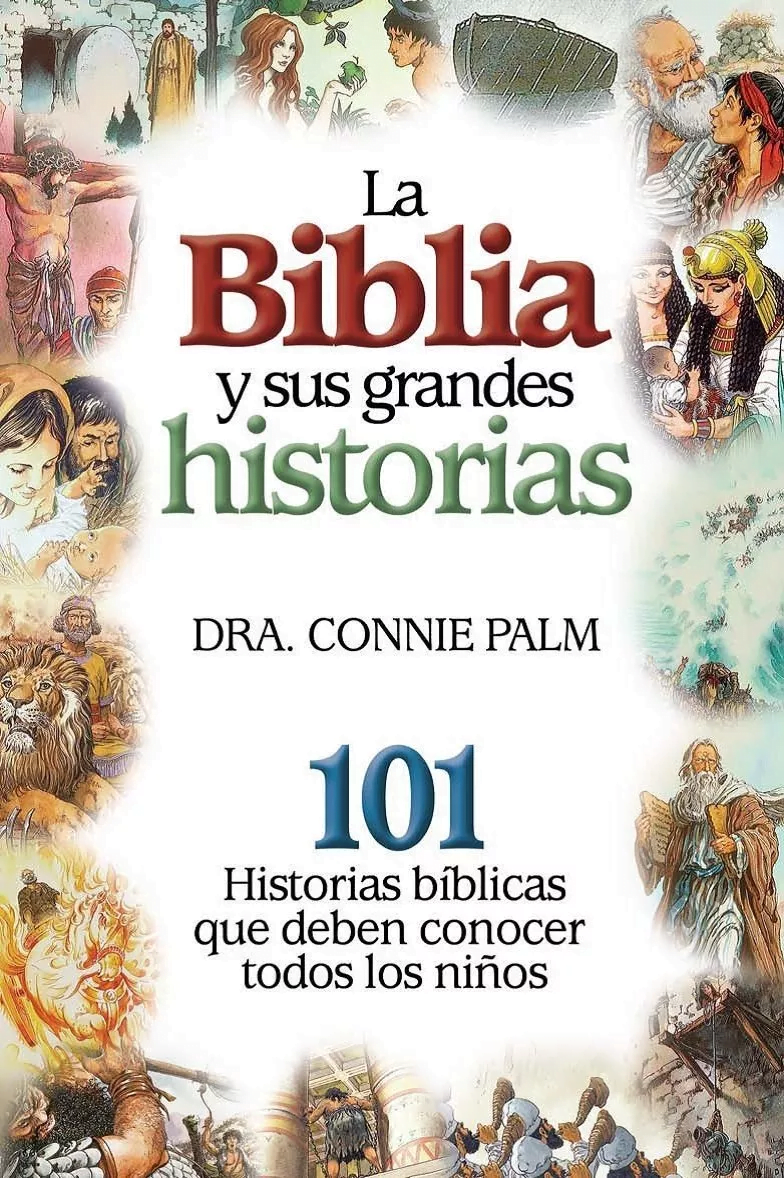 La Biblia Y Sus Grandes Historias (tapa Dura)