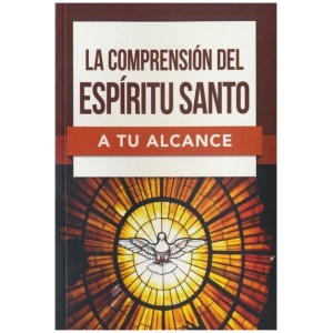 La Comprensión del Espíritu Santo a tu alcance