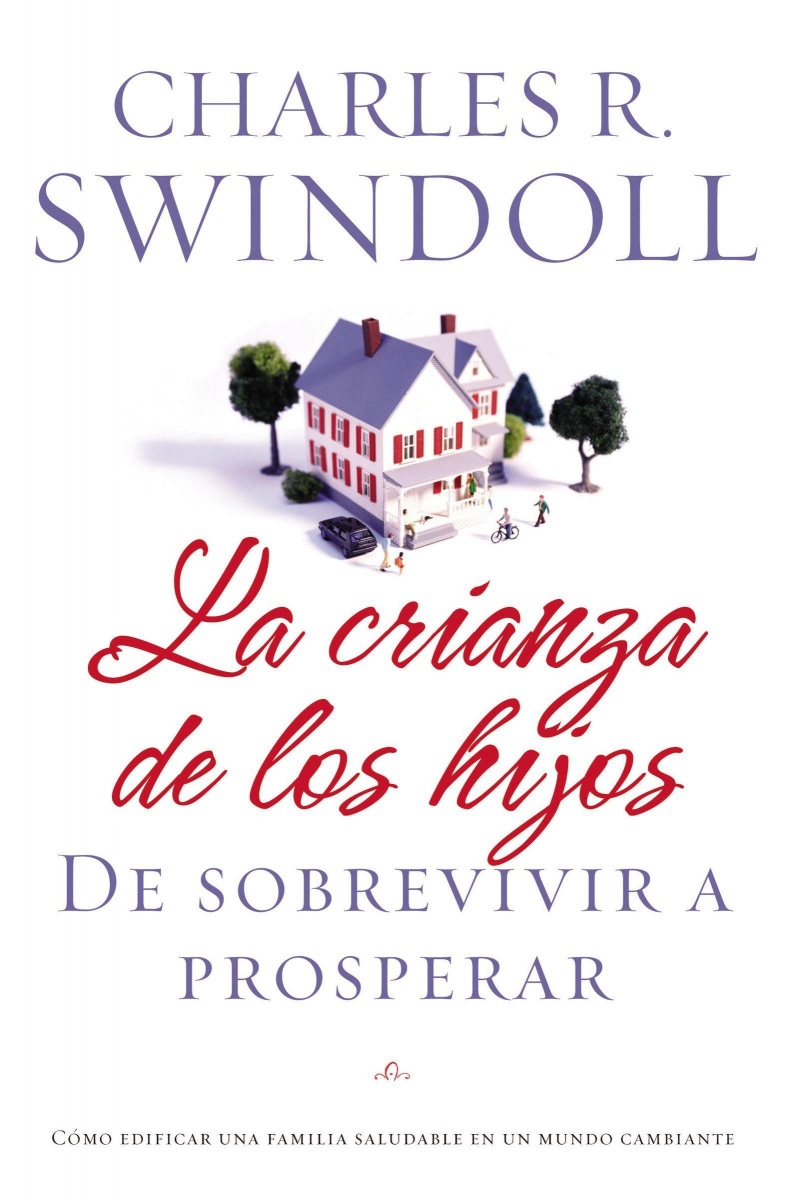 La Crianza De Los Hijos, De Sobrevivir a prosperar