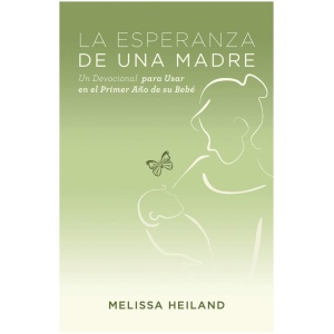La Esperanza De Una Madre, devocional para bebé primer año