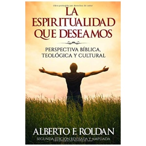 La Espiritualidad Que Deseamos