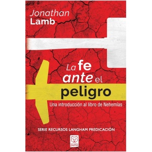 La Fe Ante El Peligro