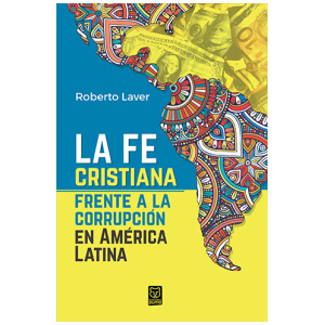 La fe cristiana frente a la corrupción en América Latina