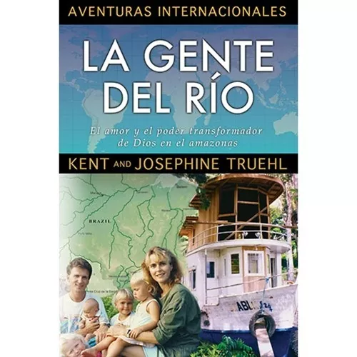 La Gente Del Rio: El amor y el poder transformador de Dios e