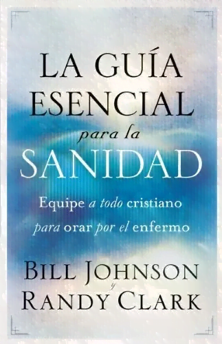 La Guía Esencial Para La Sanidad