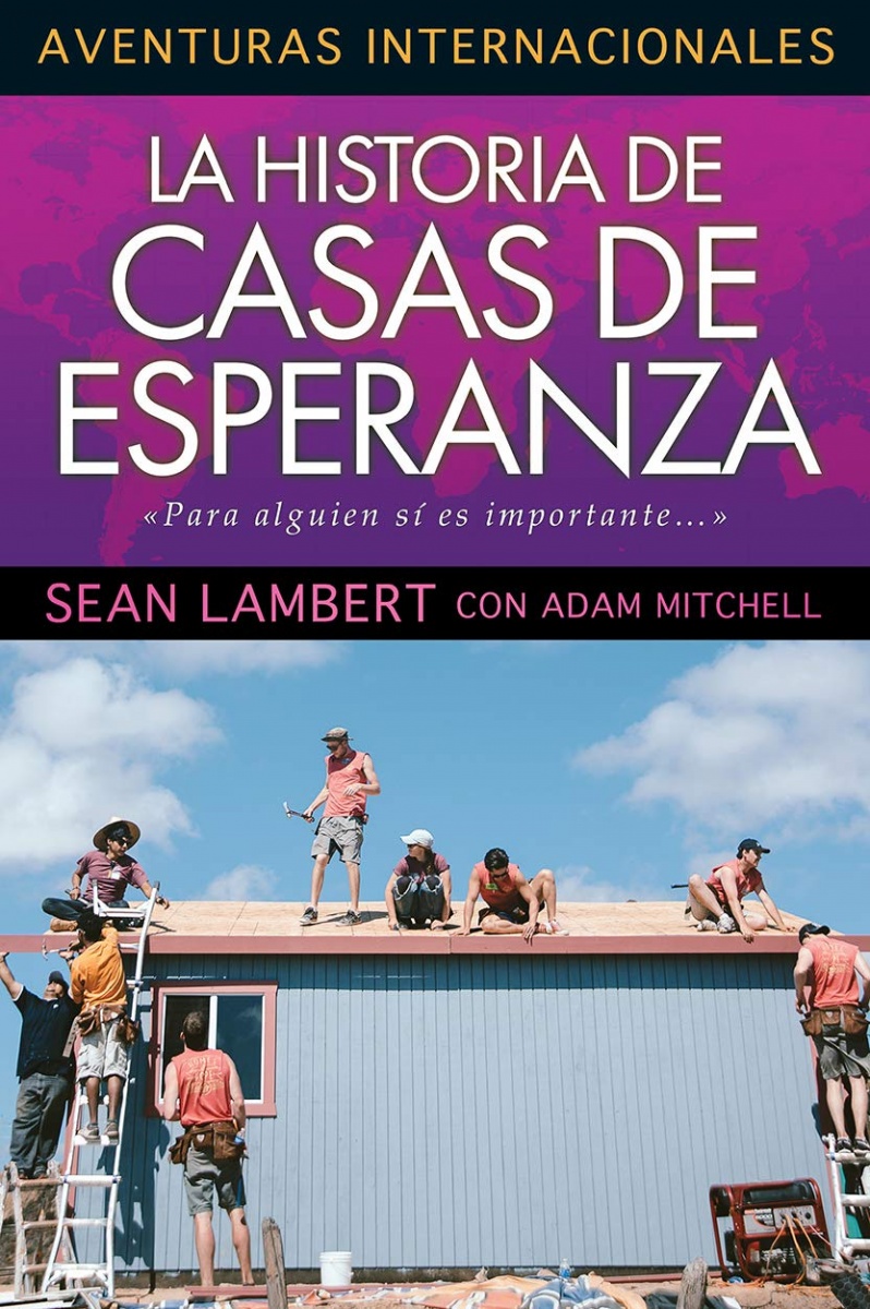La Historia de Casas de Esperanza