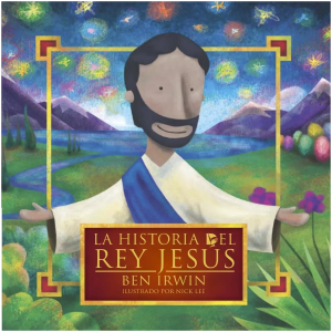 La Historia Del Rey Jesús