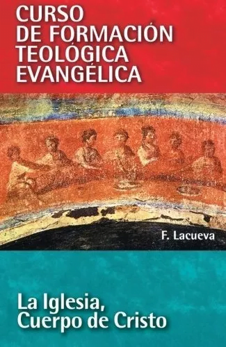 La Iglesia, Cuerpo De Cristo, Cft