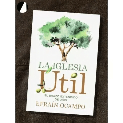 La Iglesia Útil: El Brazo Extendido De Dios