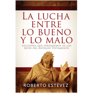 La Lucha Entre Lo Bueno Y Lo Malo