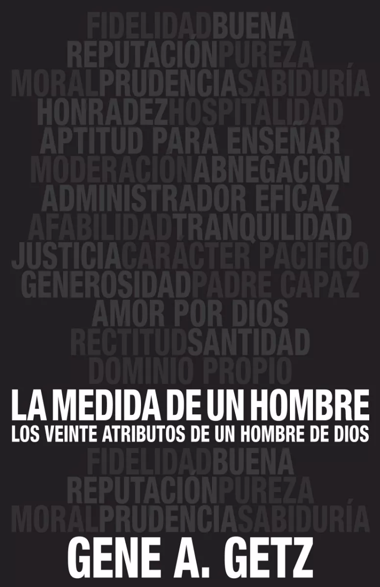 La Medida De Un Hombre: Los Veinte Atributos De Un Hombre…