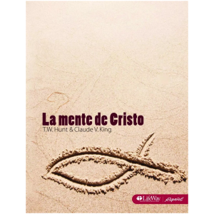 La Mente De Cristo: Libro Para El Discípulo