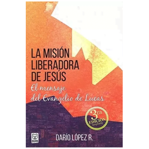 La Misión Liberadora De Jesús 3ra Edición