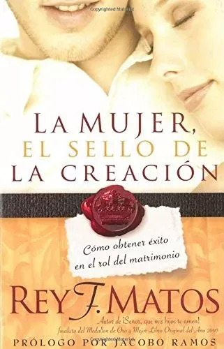 La Mujer, El Sello De La Creación: Como Obtener Éxito…