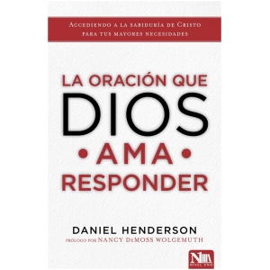 La Oración que Dios ama responder