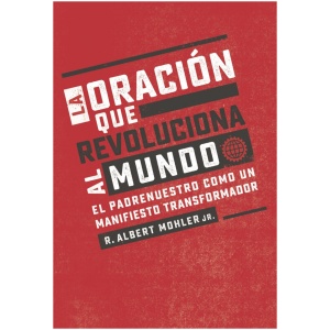 La oración que revoluciona al mundo