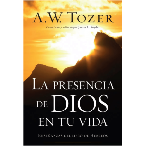 La Presencia De Dios En Tu Vida