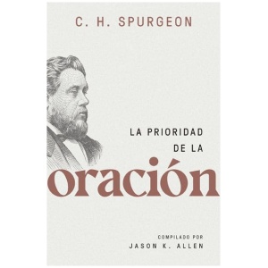 La Prioridad De La Oración