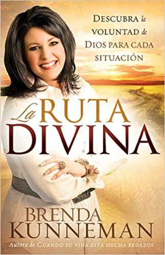 La Ruta Divina: Como Encontrar la Voluntad de Dios para Cada Situacion