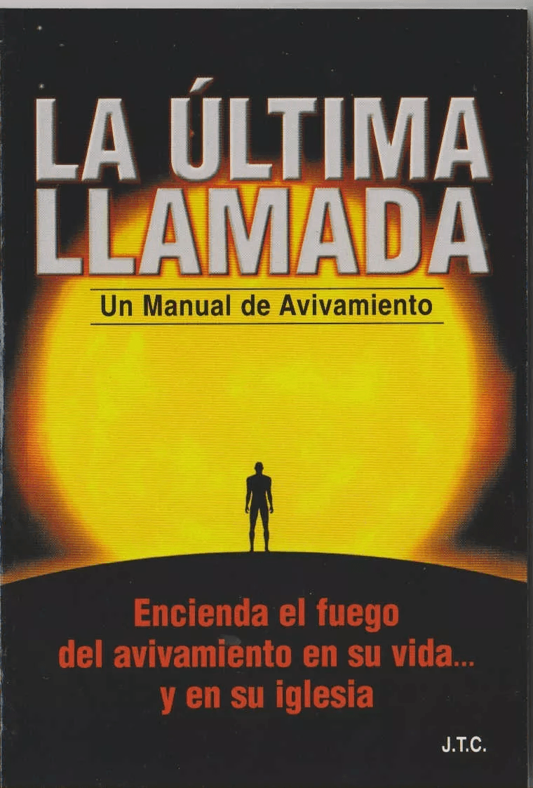 La Última Llamada; Un Manual De Avivamiento, Tapa Rústica