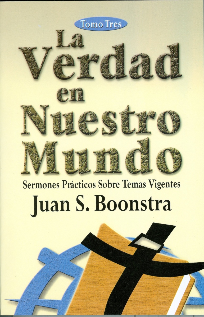 La Verdad en Nuestro Mundo Tomo Tres