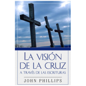 La Visión de la cruz a través de las Escrituras
