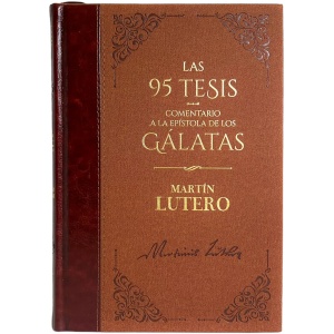 Las 95 Tesis Comentario Gálatas