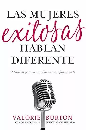 Las Mujeres Exitosas Hablan Diferente