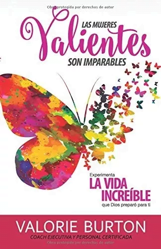 Las Mujeres Valientes Son Imparables