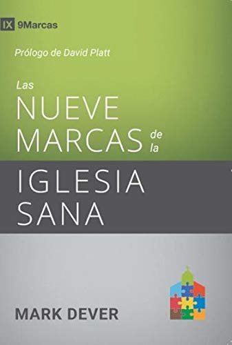 Las Nueve Marcas de la Iglesia Sana