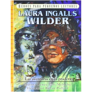 Laura Ingalls Wilder – Las aventuras en la pradera
