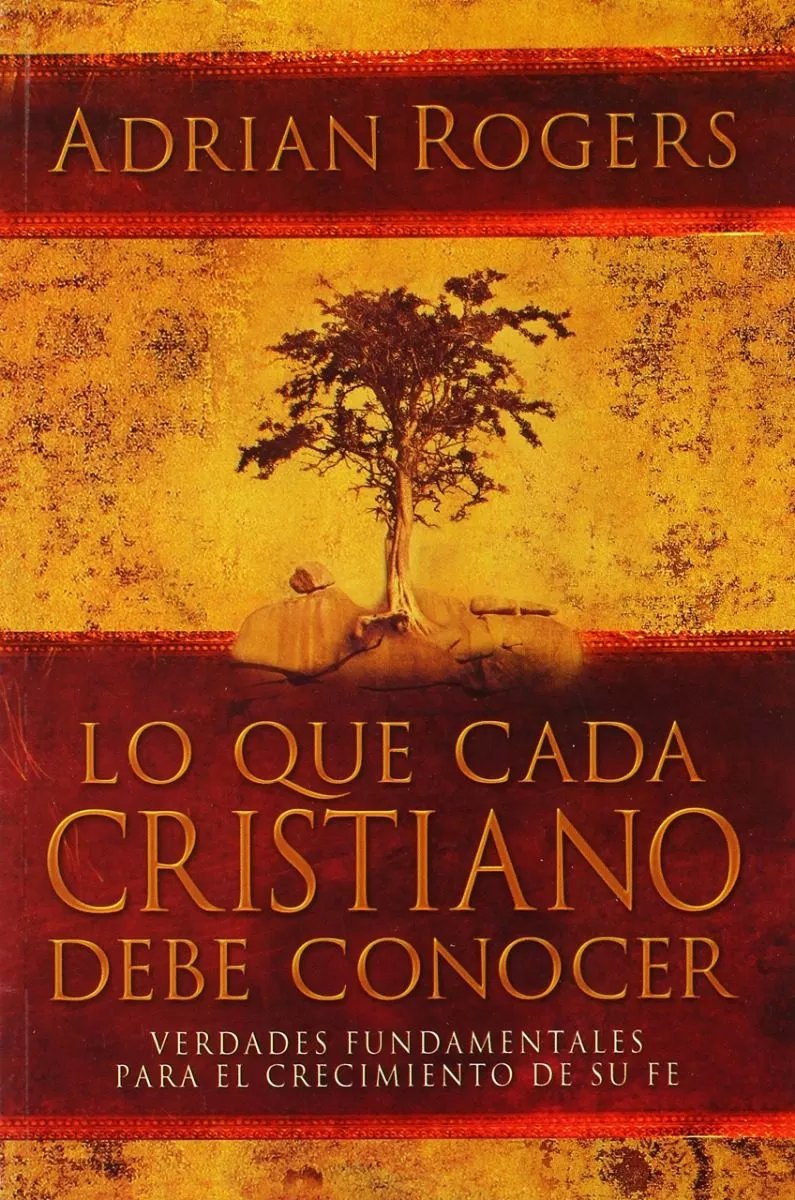Lo Que Cada Cristiano Debe Conocer