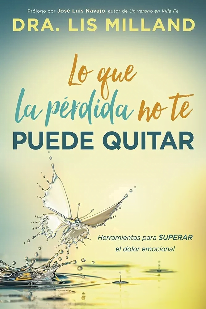 Lo Que La Pérdida No Te Puede Quitar