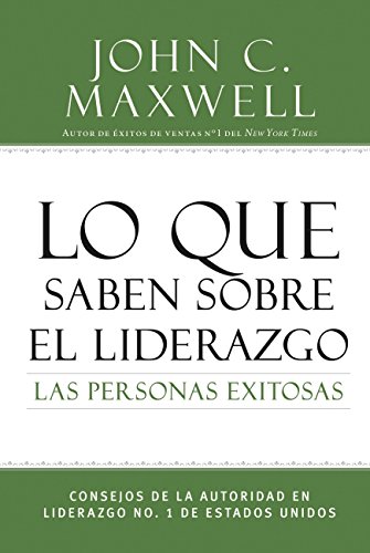Lo que Saben Sobre el Liderazgo las Personas Exitosas
