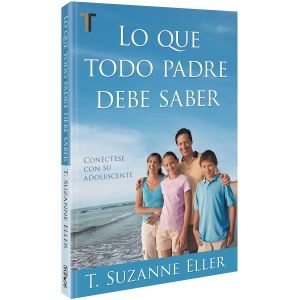 Lo Que Todo Padre Debe Saber