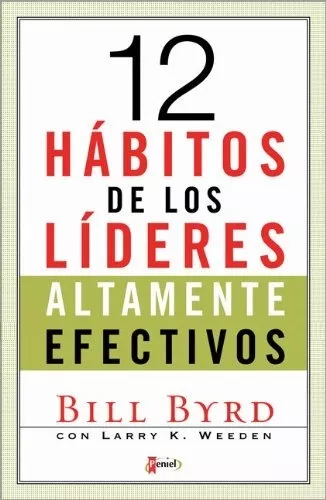 Los 12 Hábitos De Los Lideres Altamente Efectivos